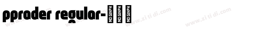 pprader regular字体转换